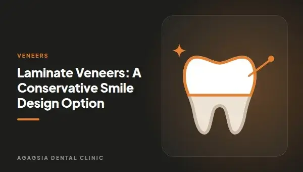 Laminate Veneers: A Conservative Smile Design Option